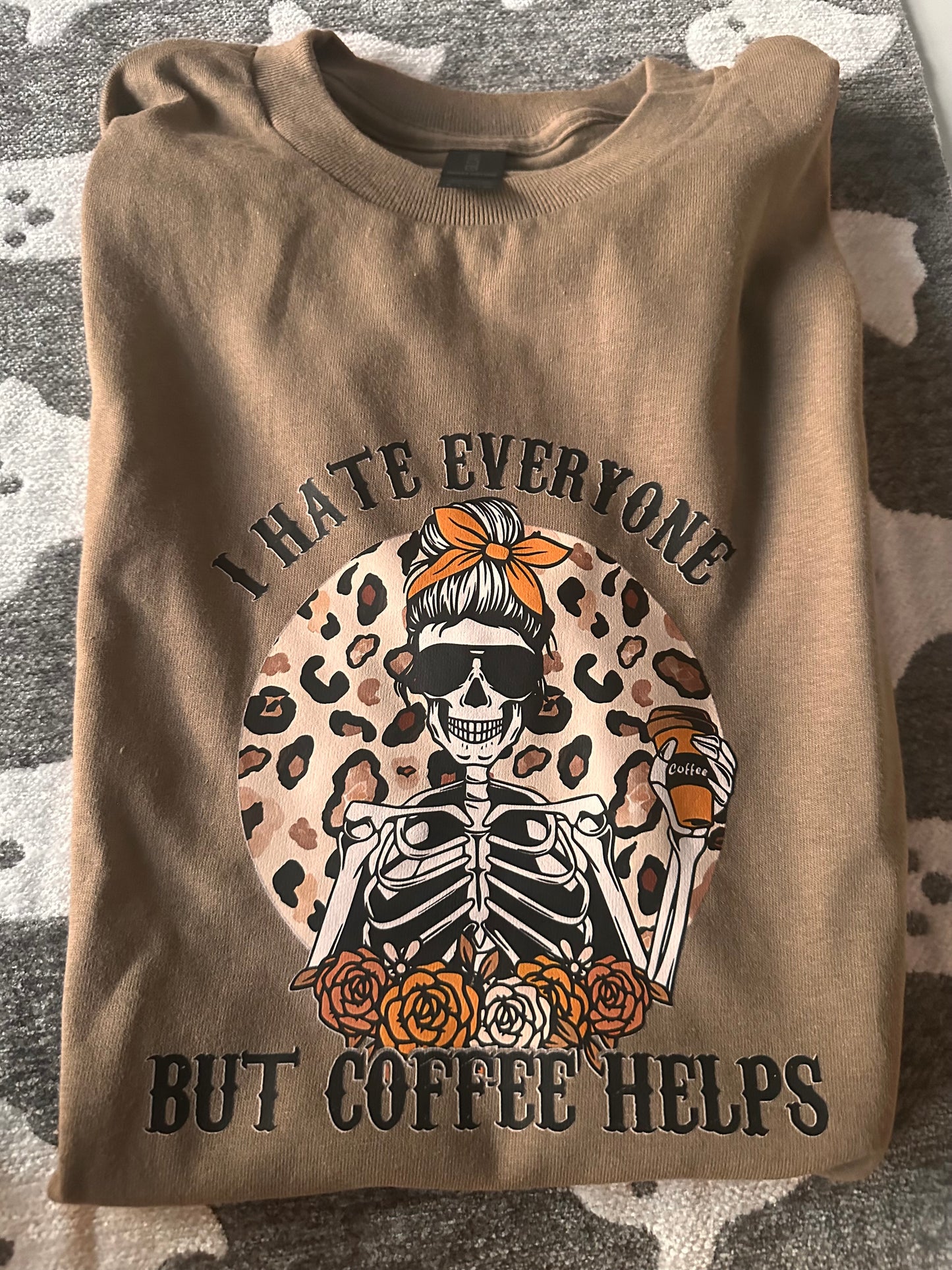 I hate everyone, but coffee helps t-shirt