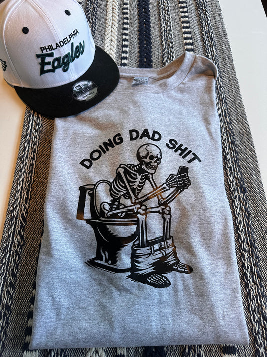 Doing Dad Sh!T T-shirt