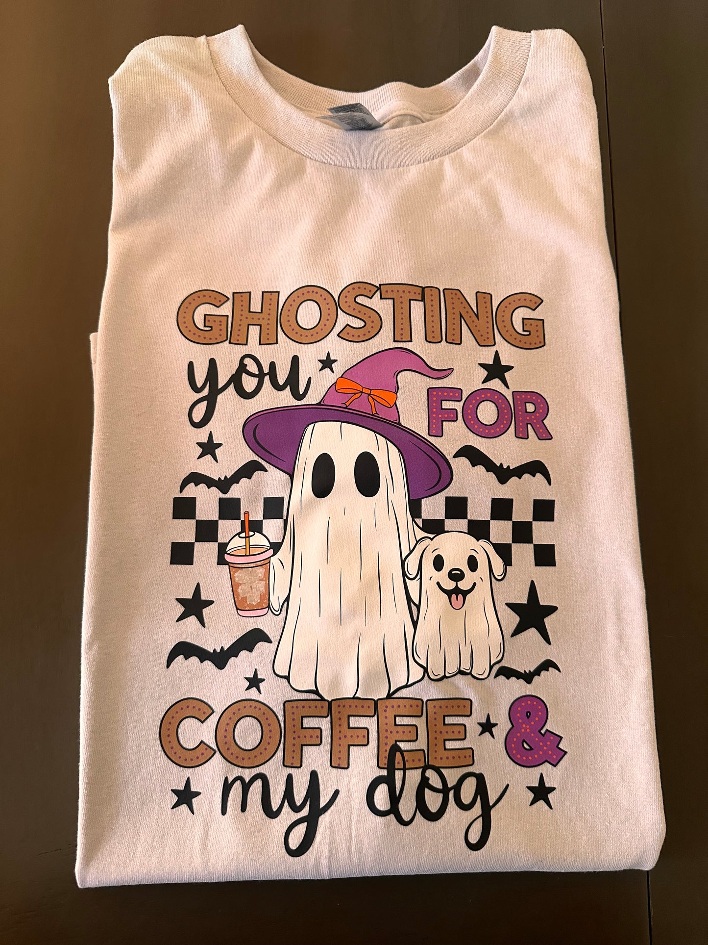 Ghosting you for coffee & my dog T-shirt