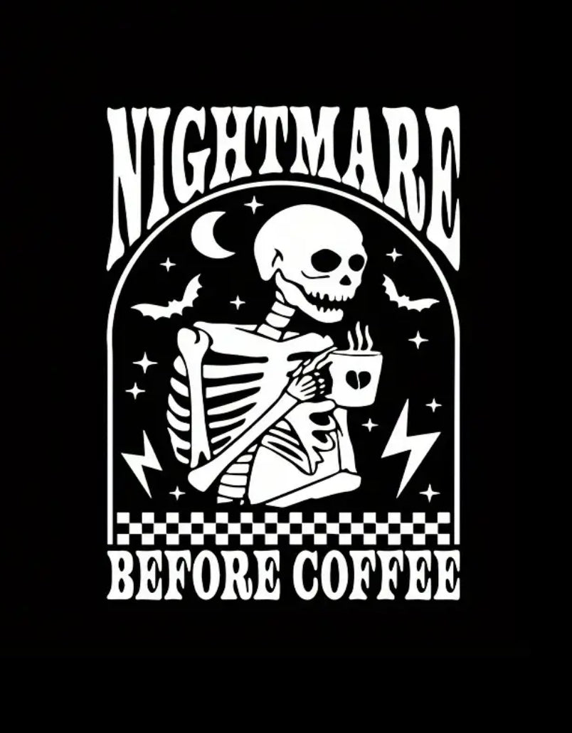 “Nightmare before coffee” T-shirt